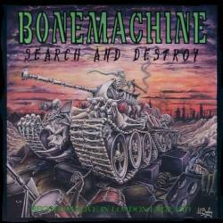 Bone Machine : Search and Destroy